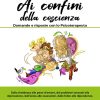 Ai confini della coscienza. Domande e risposte con lo psicoterapeuta